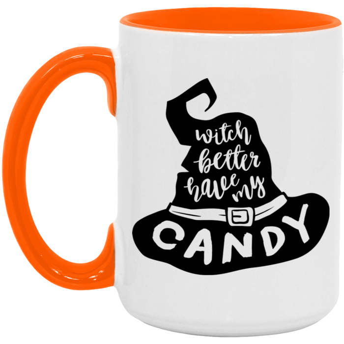 Witch Better Have My Candy 15oz Coffee Mug