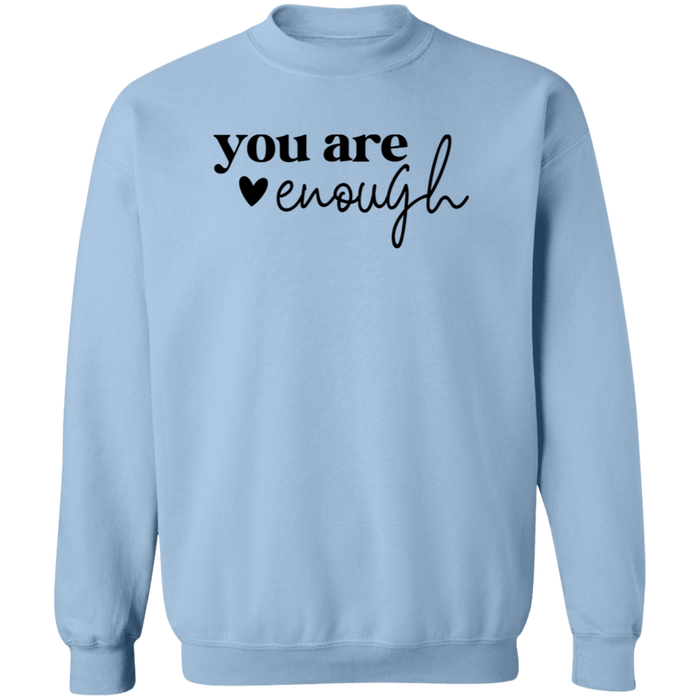 You Are Enough Sweatshirt