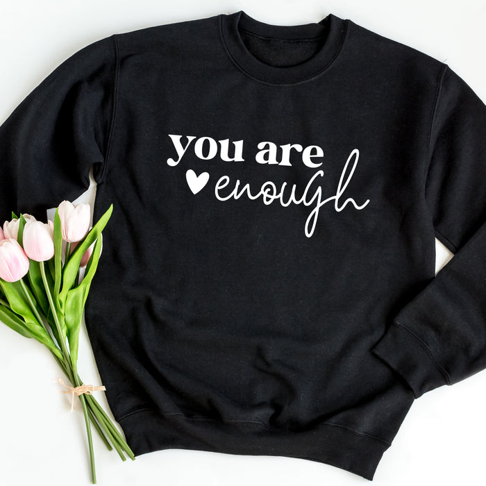 You Are Enough Sweatshirt