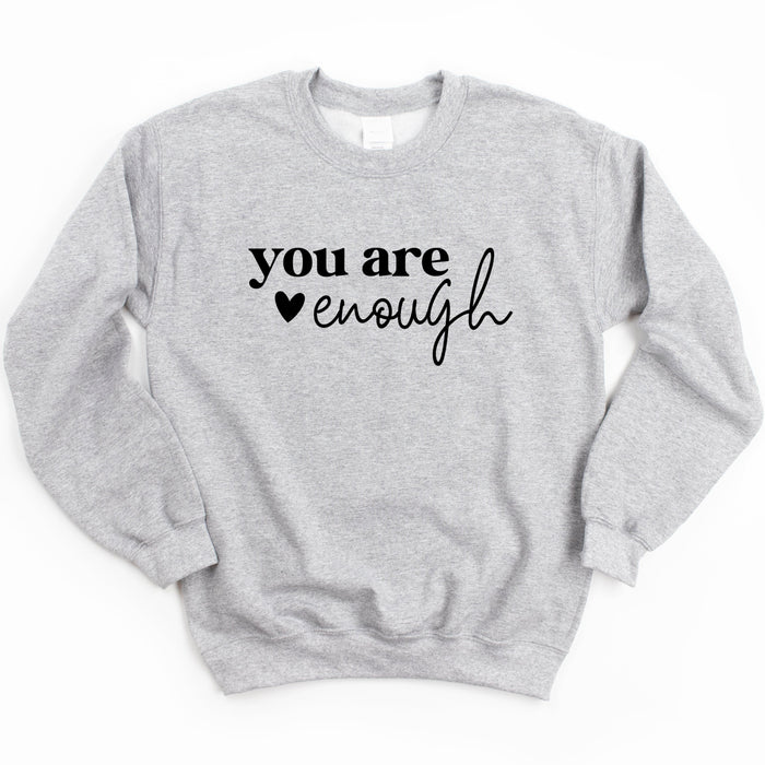 You Are Enough Sweatshirt