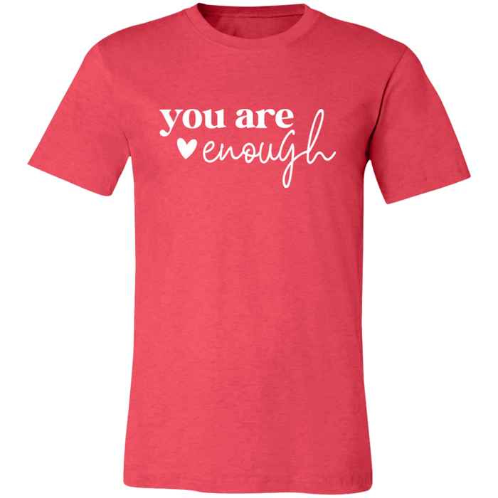 You Are Enough T-Shirt