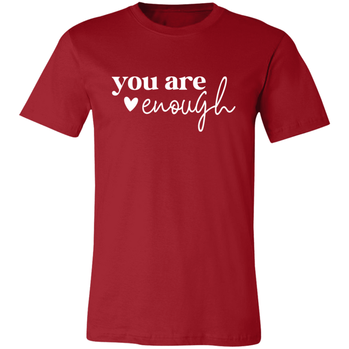 You Are Enough T-Shirt