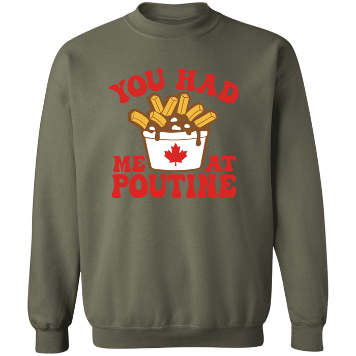 You Had Me At Poutine Sweatshirt