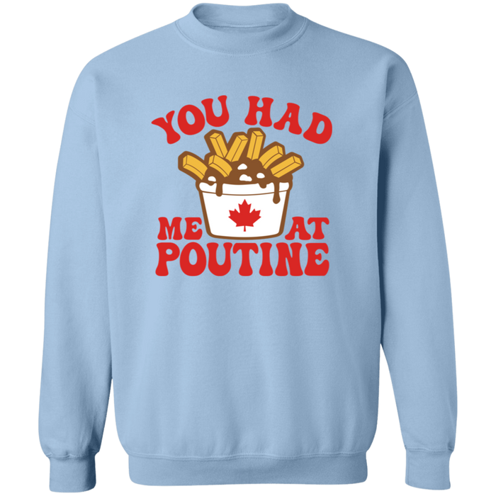 You Had Me At Poutine Sweatshirt