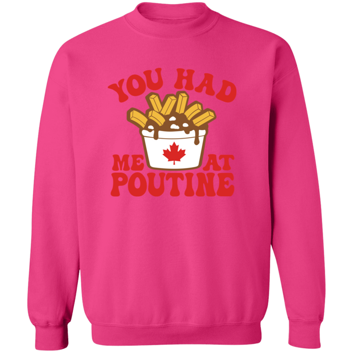 You Had Me At Poutine Sweatshirt