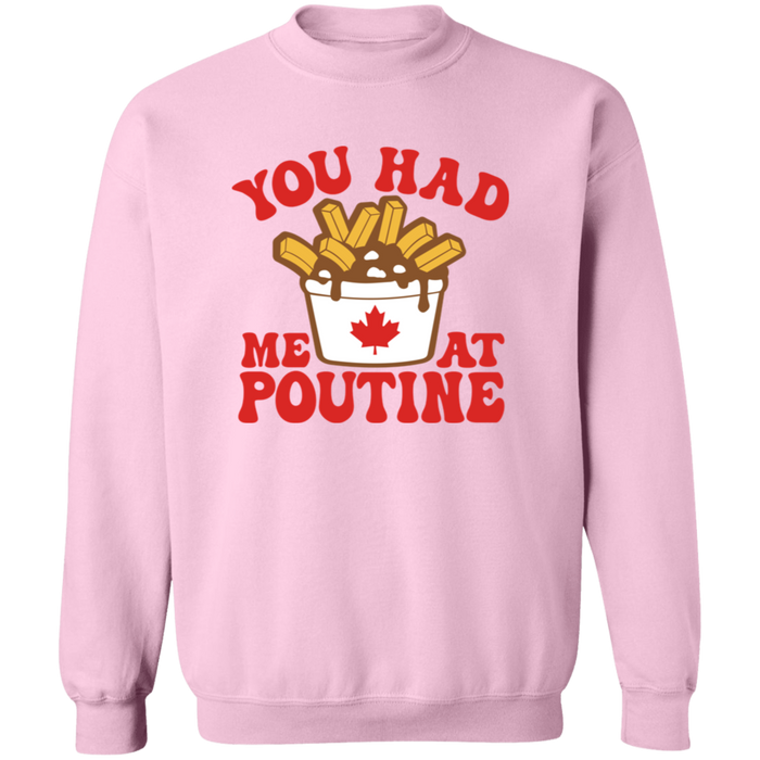 You Had Me At Poutine Sweatshirt