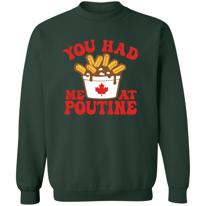 You Had Me At Poutine Sweatshirt