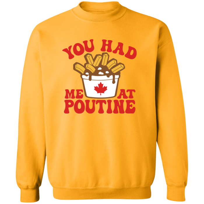 You Had Me At Poutine Sweatshirt