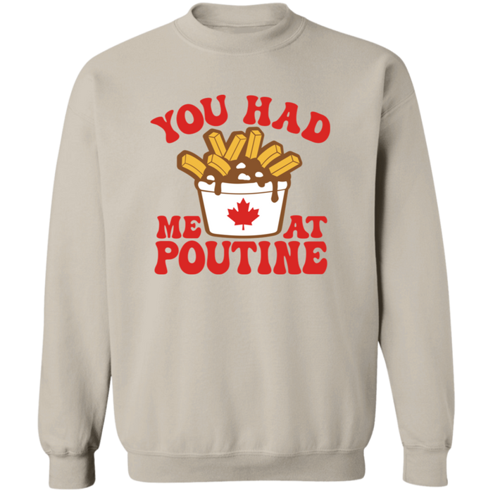 You Had Me At Poutine Sweatshirt