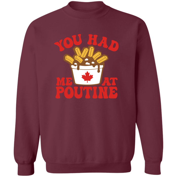 You Had Me At Poutine Sweatshirt
