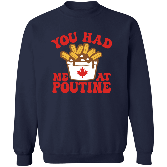 You Had Me At Poutine Sweatshirt