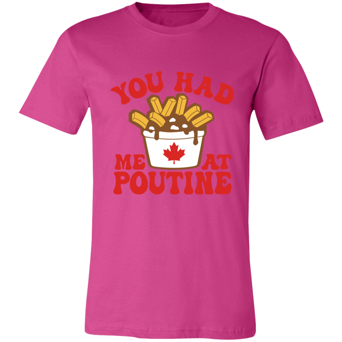 You Had Me At Poutine T-Shirt