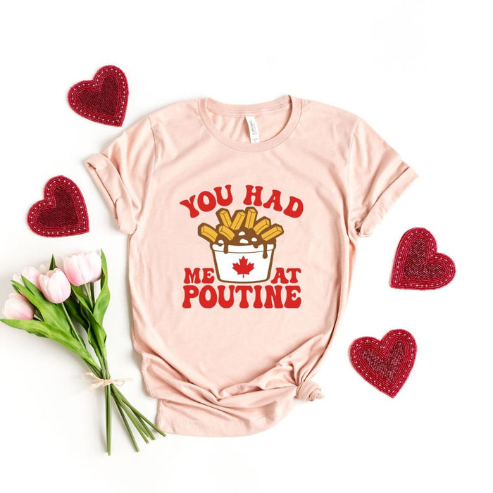 You Had Me At Poutine T-Shirt