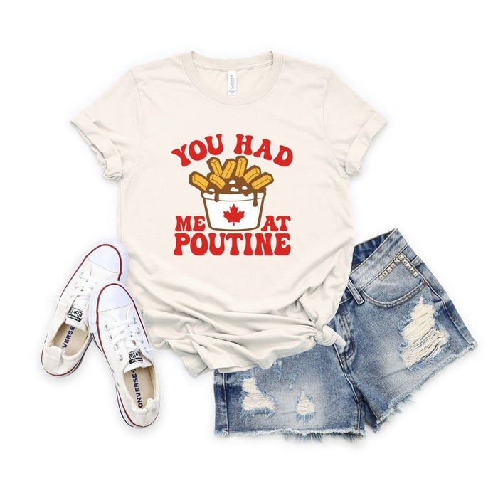 You Had Me At Poutine T-Shirt