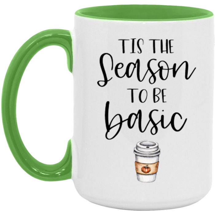 Tis The Season To Be Basic Mug