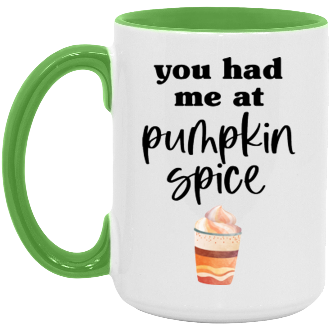 You Had Me At Pumpkin Spice Mug