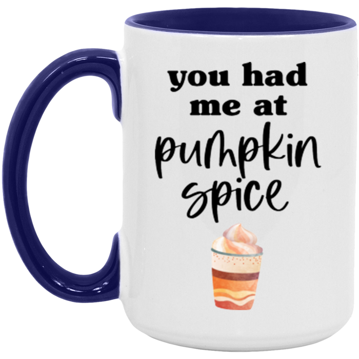 You Had Me At Pumpkin Spice Mug