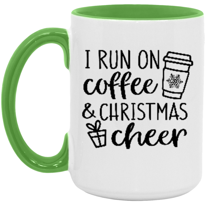 I Run on Coffee and Christmas Cheer Coffee Mug