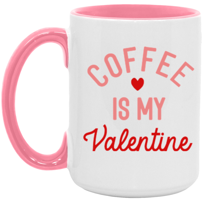 Coffee is my Valentine Mug