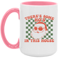 There’s Some Ho’s in This House Mug