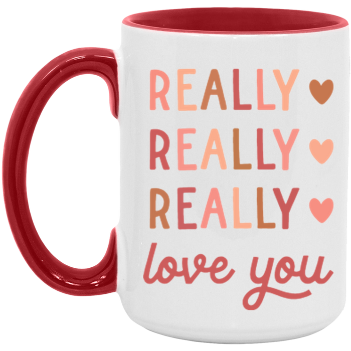 Really Really Really Love You Mug