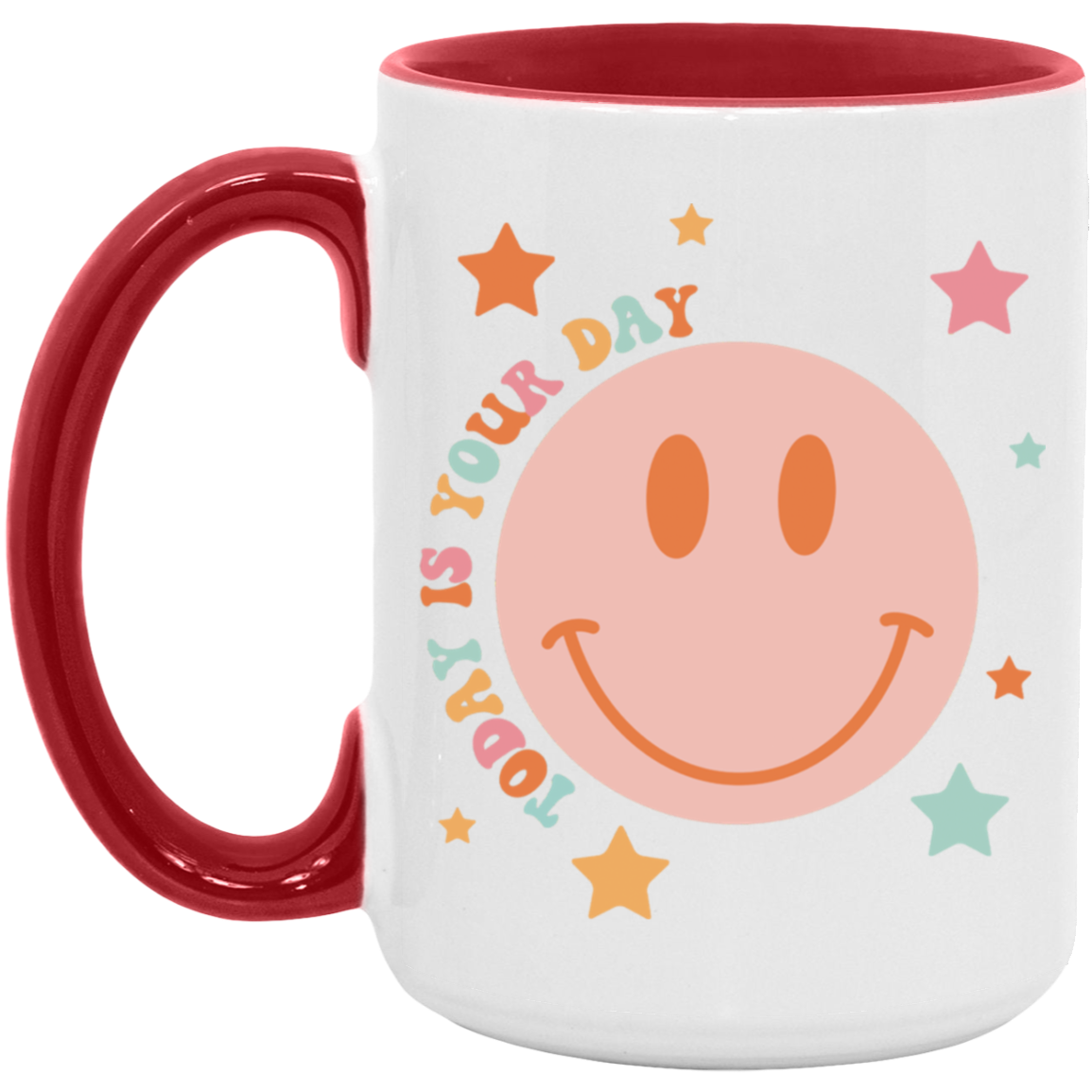 Today Is Your Day Smiley Mug