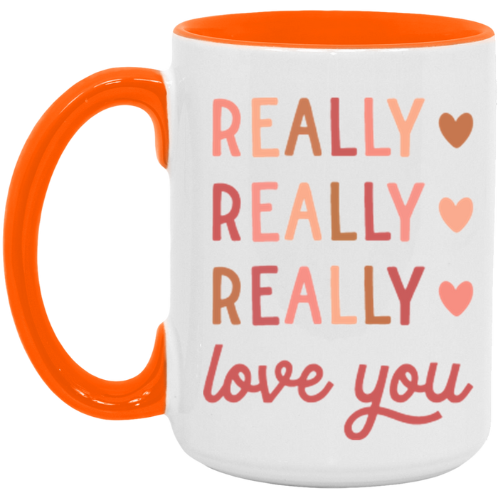 Really Really Really Love You Mug