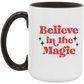 Believe in the Magic Coffee Mug