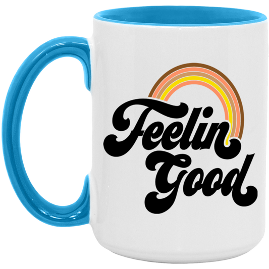 Feelin' Good Mug