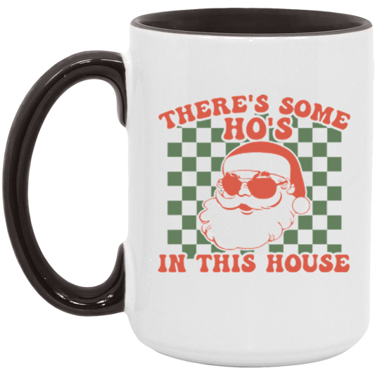There’s Some Ho’s in This House Mug