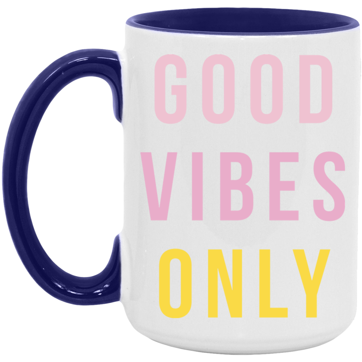 Good Vibes Only Mug