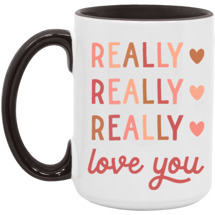 Really Really Really Love You Mug