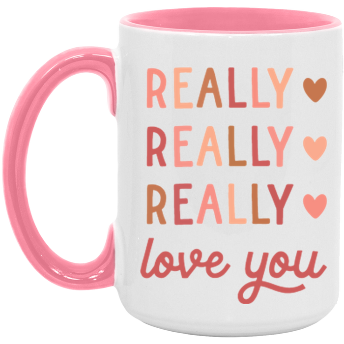 Really Really Really Love You Mug