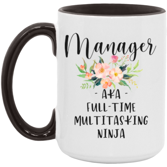 Manager AKA Full Time Multitasking Ninja Coffee Mug