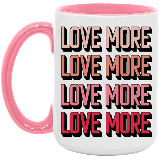 Love More Mug