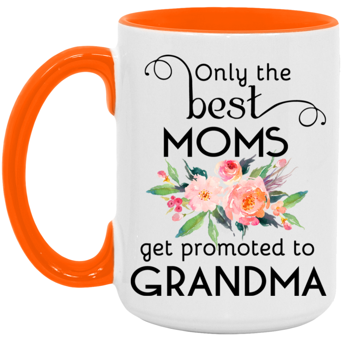 Only the best mums hot sale get promoted to grandma mug