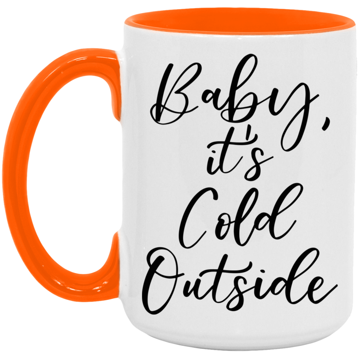 Baby It's Cold Outside Coffee Mug