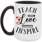 Teach Love Inspire Mug