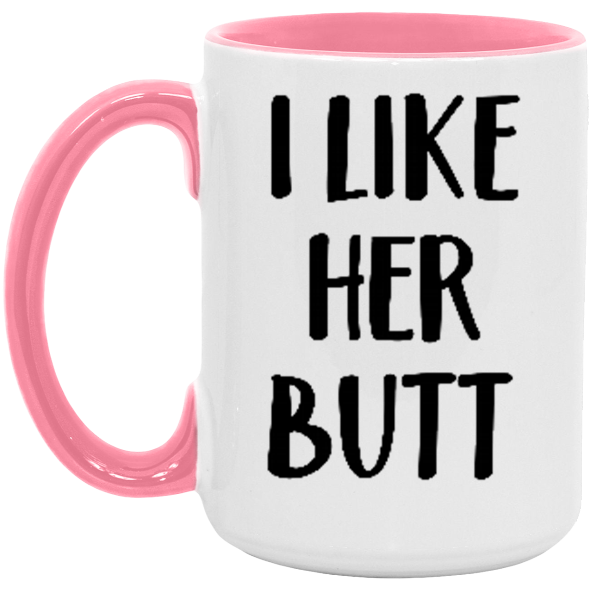 I Like Her Butt Coffee Mug