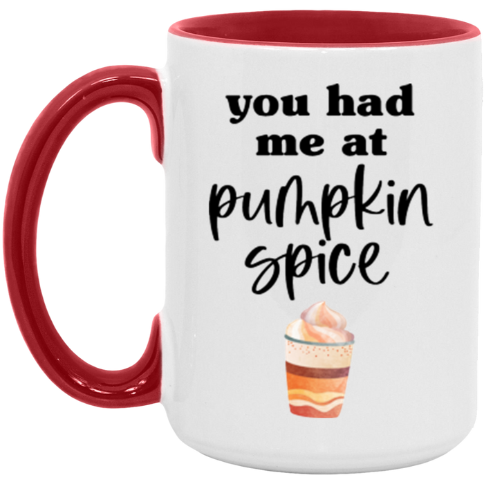 You Had Me At Pumpkin Spice Mug