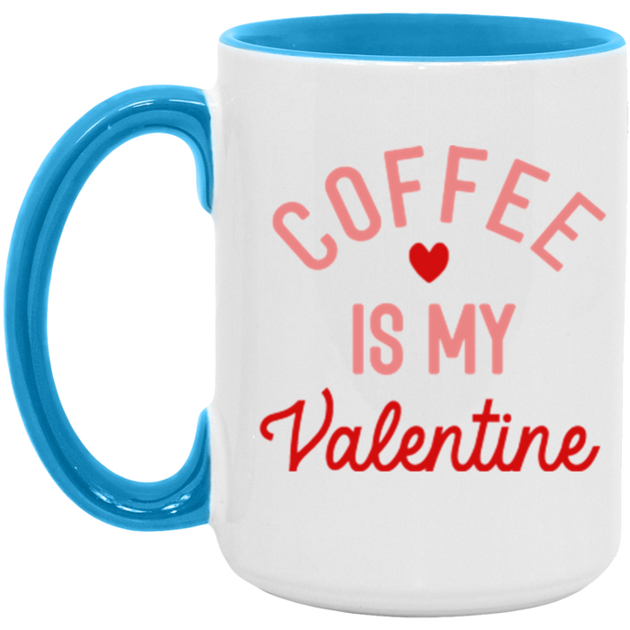 Coffee is my Valentine Mug