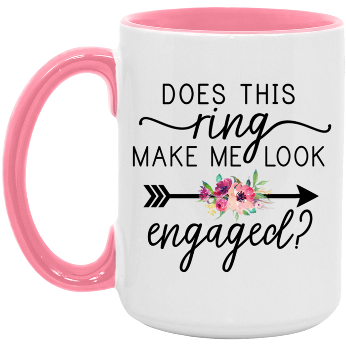 Does This Ring Make Me Look Engaged Mug