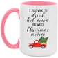 I Just Want To Drink Hot Cocoa And Watch Christmas Movies Coffee Mug