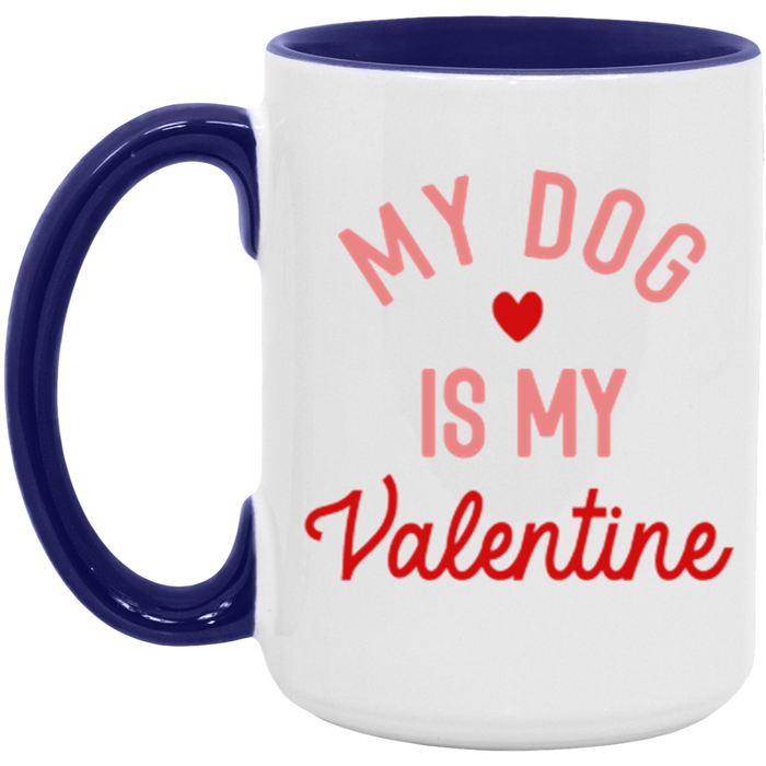 My Dog is my Valentine Mug