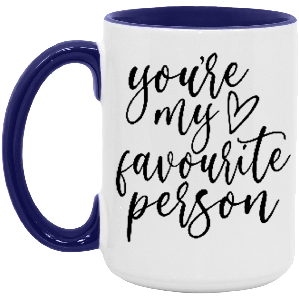You're My Favourite Person Mug