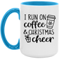 I Run on Coffee and Christmas Cheer Coffee Mug