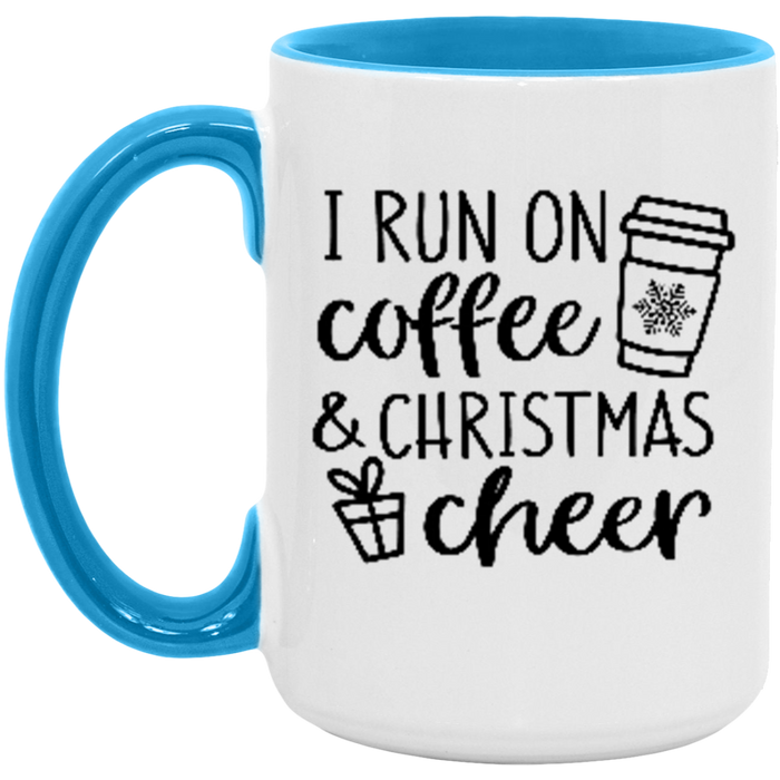 I Run on Coffee and Christmas Cheer Coffee Mug