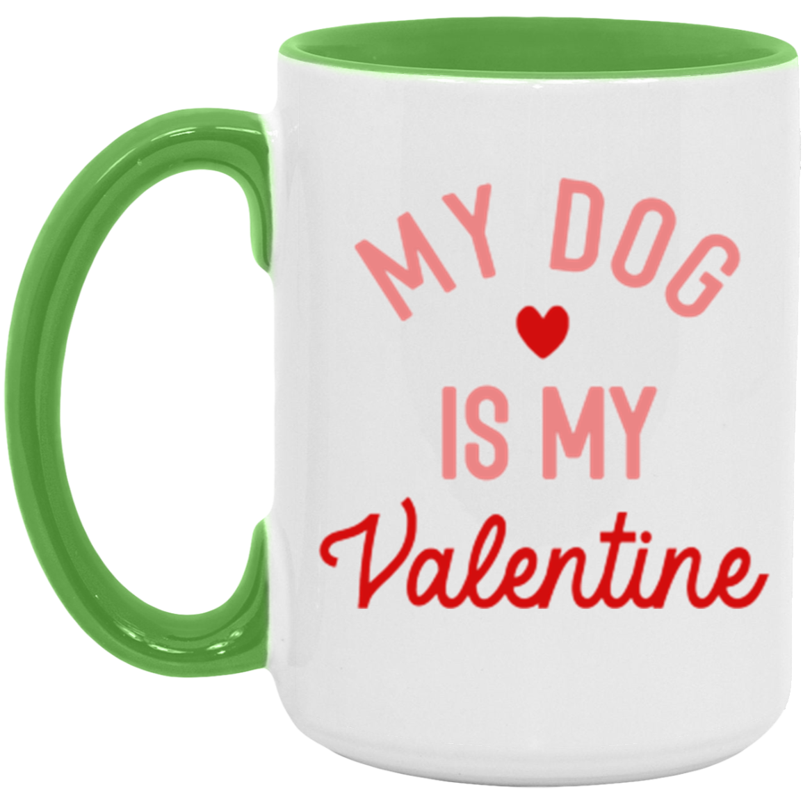 My Dog is my Valentine Mug