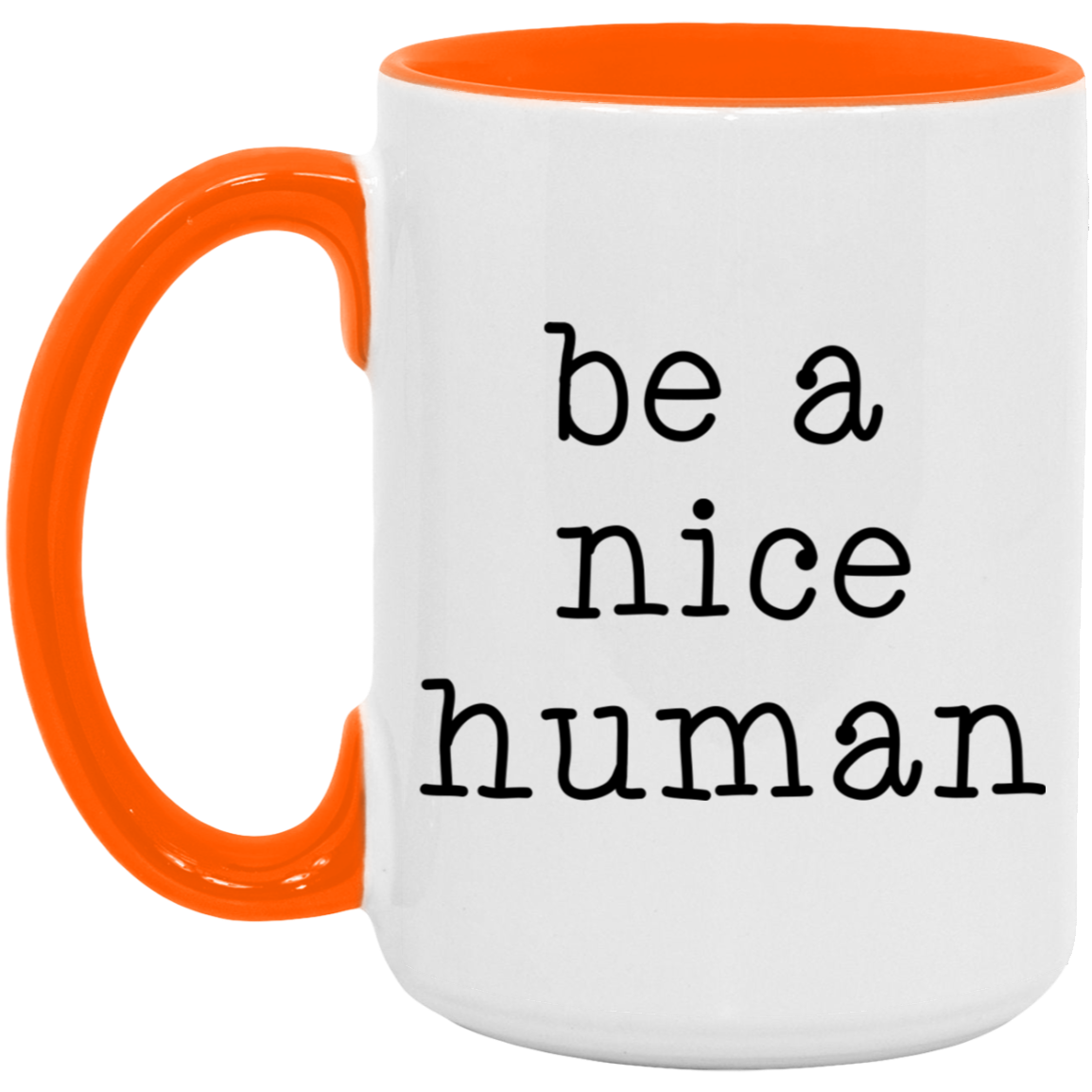 Be a Nice Human Coffee Mug