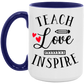 Teach Love Inspire Mug